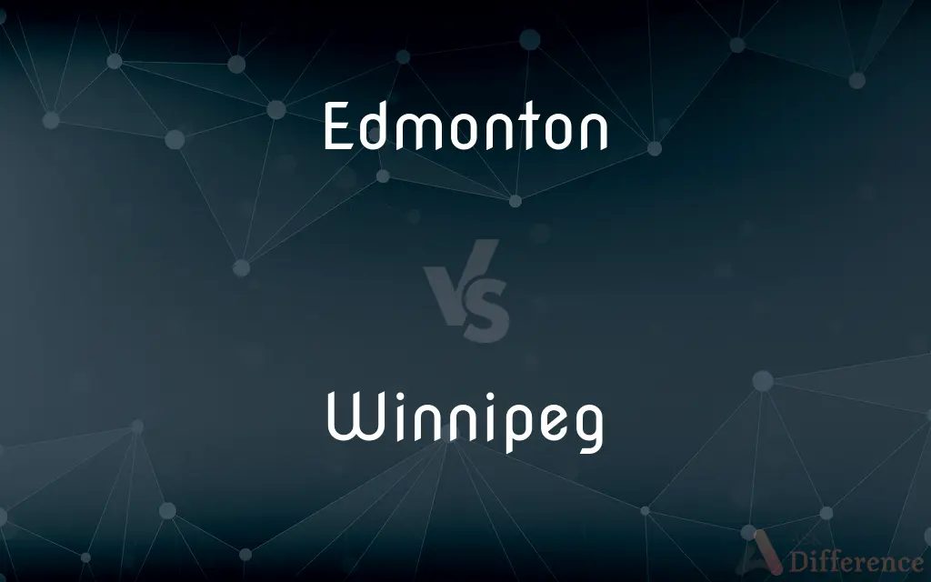 Edmonton vs. Winnipeg — What's the Difference?