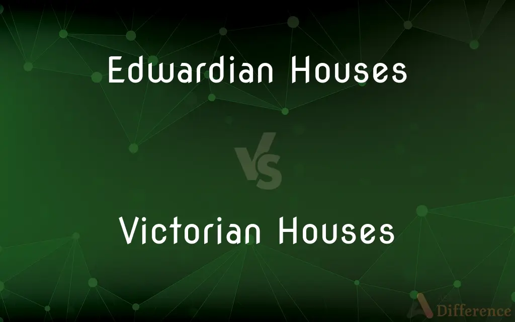 Edwardian Houses vs. Victorian Houses — What's the Difference?