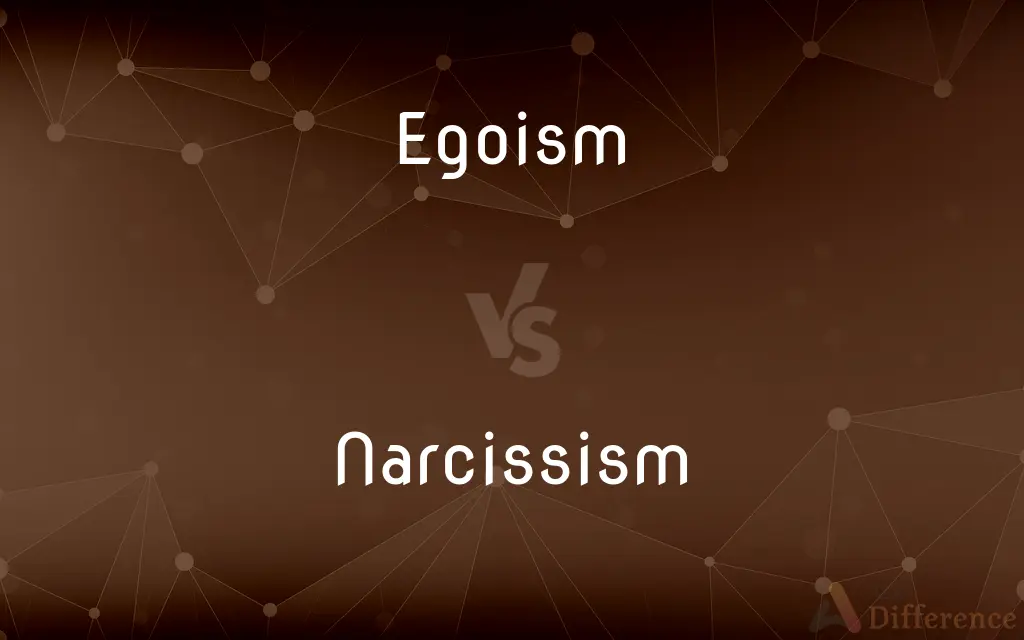Egoism vs. Narcissism — What's the Difference?