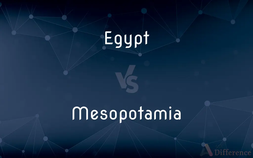 Egypt vs. Mesopotamia — What's the Difference?