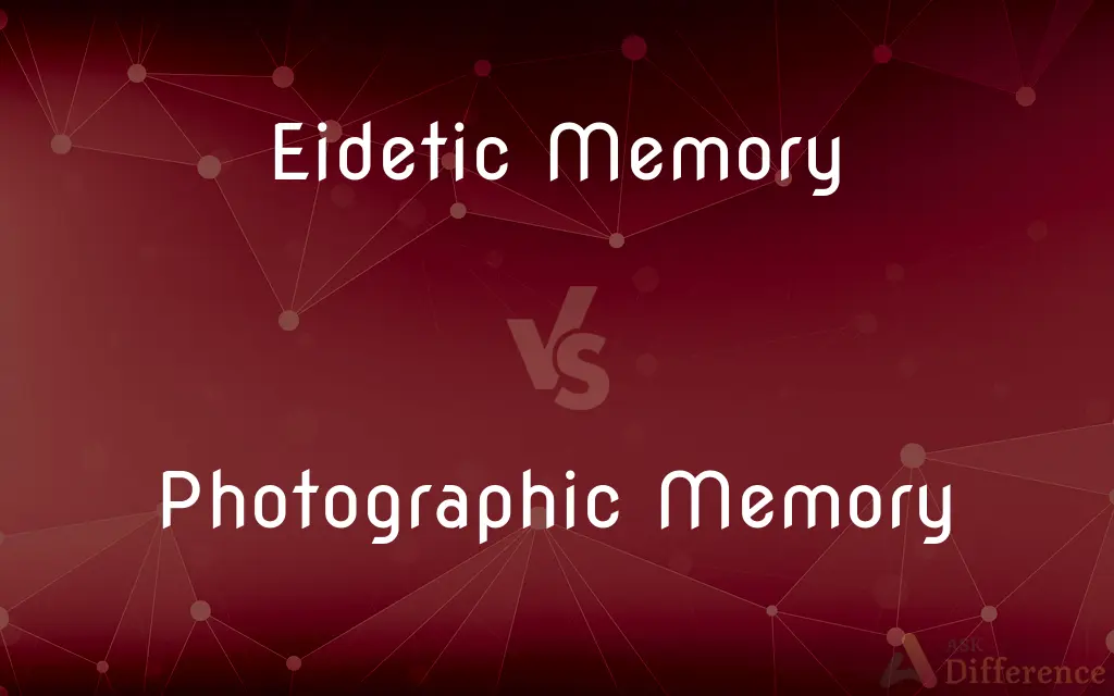 Eidetic Memory vs. Photographic Memory — What's the Difference?