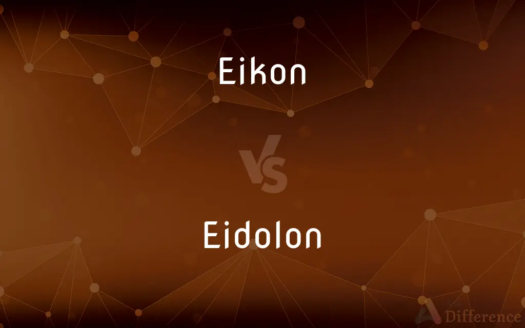 Eikon vs. Eidolon — What's the Difference?