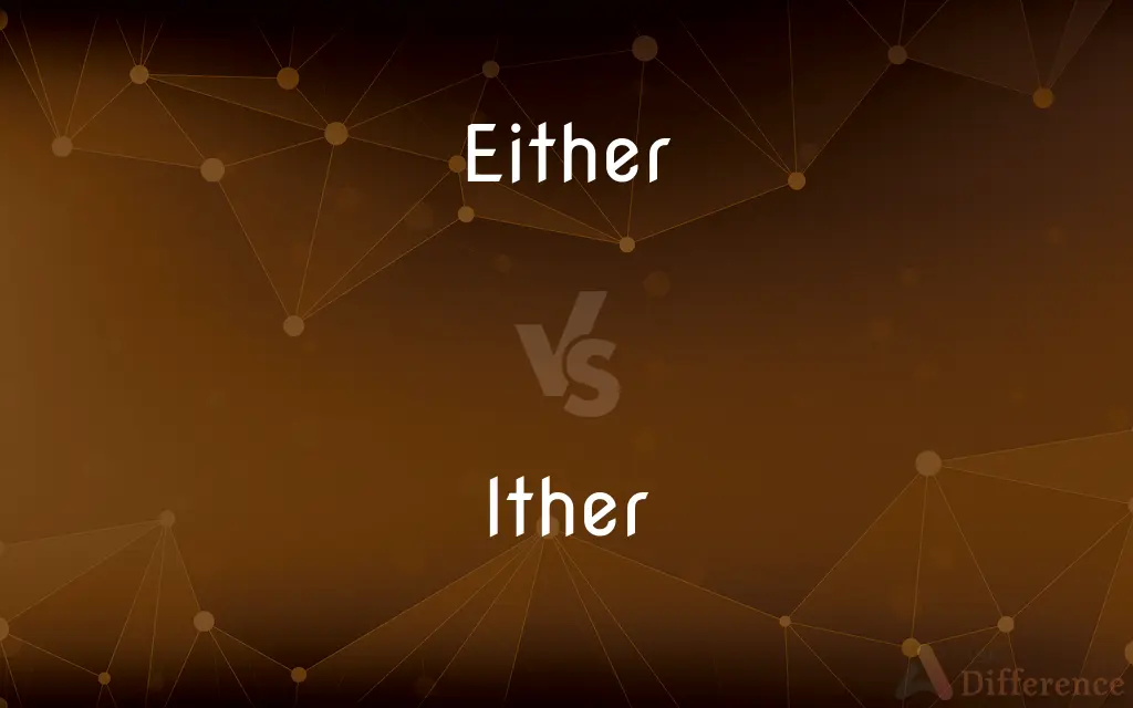 Either vs. Ither — Which is Correct Spelling?