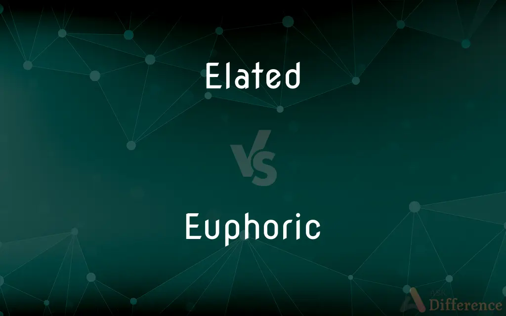 Elated vs. Euphoric — What's the Difference?