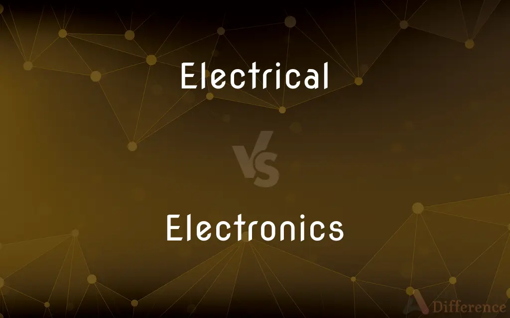 Electrical vs. Electronics — What's the Difference?