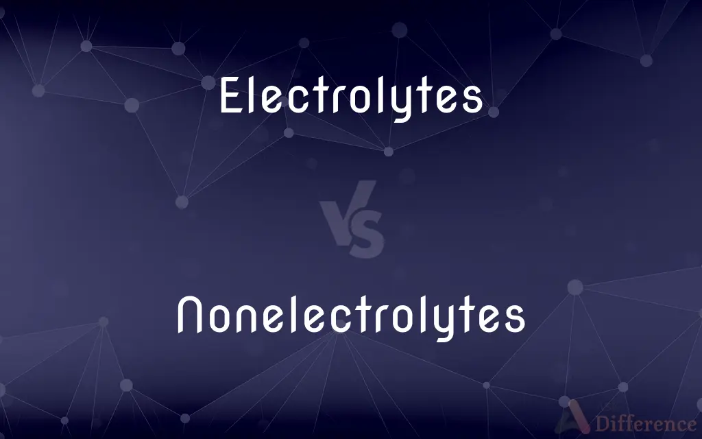 Electrolytes vs. Nonelectrolytes — What's the Difference?