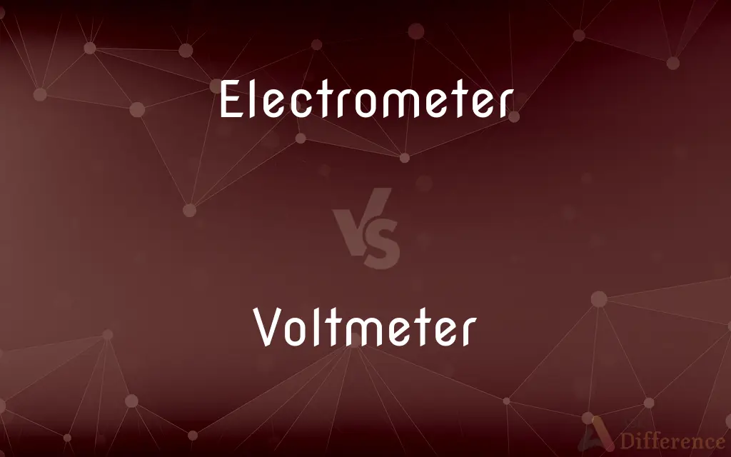 Electrometer vs. Voltmeter — What's the Difference?
