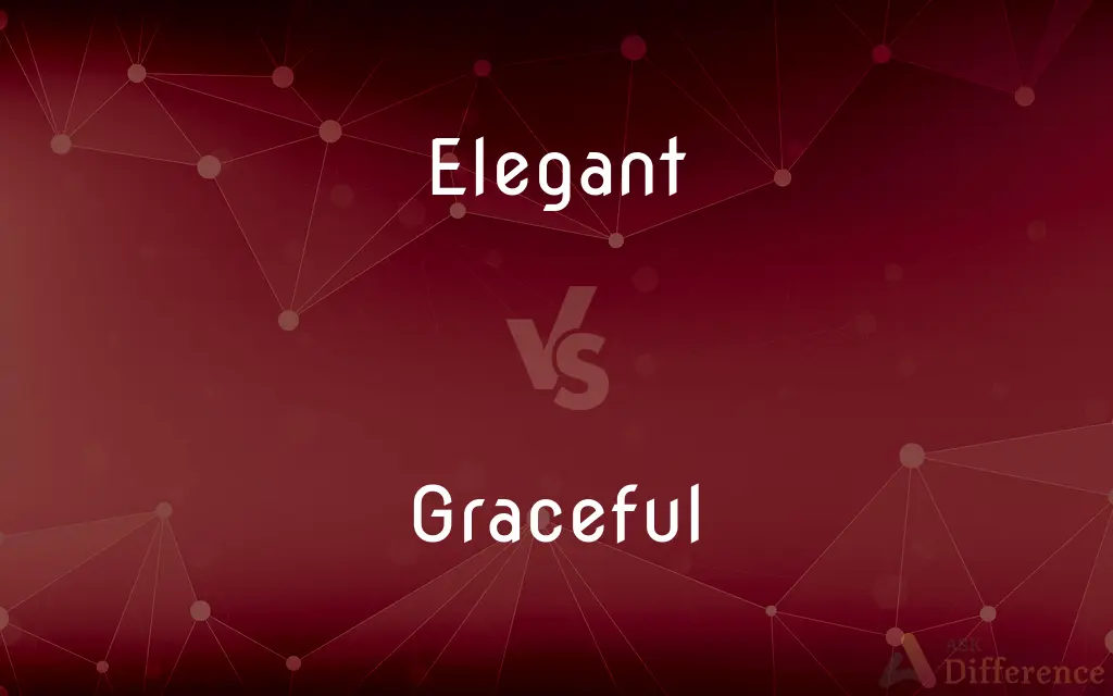 Elegant vs. Graceful — What's the Difference?