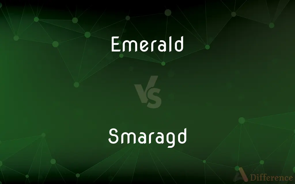 Emerald vs. Smaragd — What's the Difference?