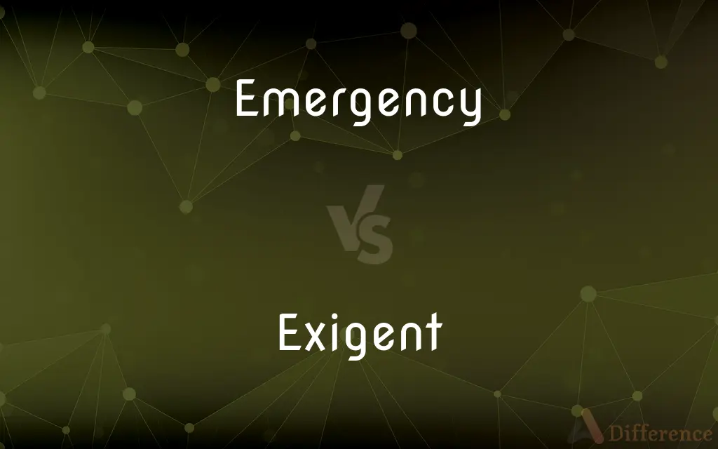 Emergency vs. Exigent — What's the Difference?