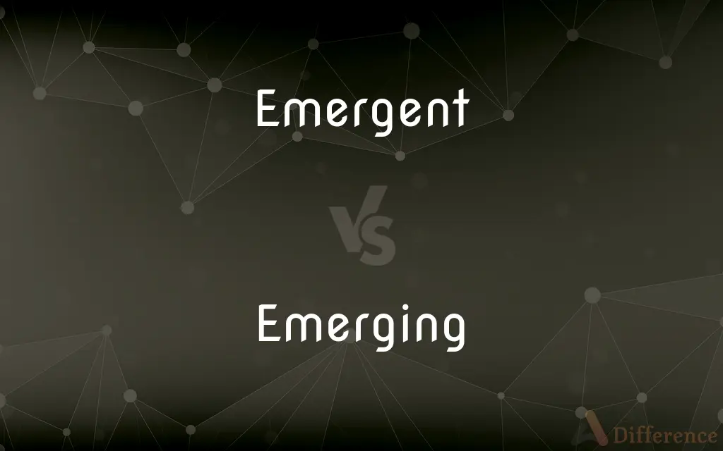 Emergent vs. Emerging — What's the Difference?
