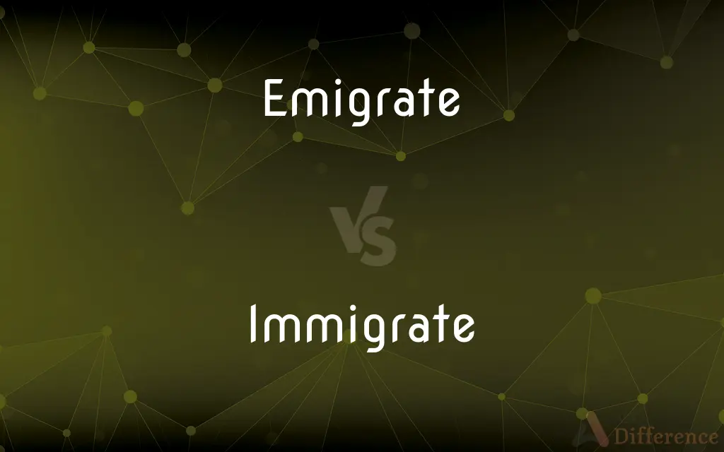 Emigrate vs. Immigrate — What's the Difference?