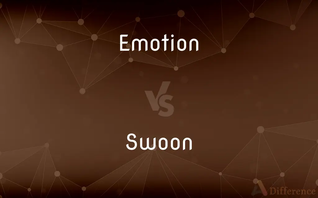 Emotion vs. Swoon — What's the Difference?