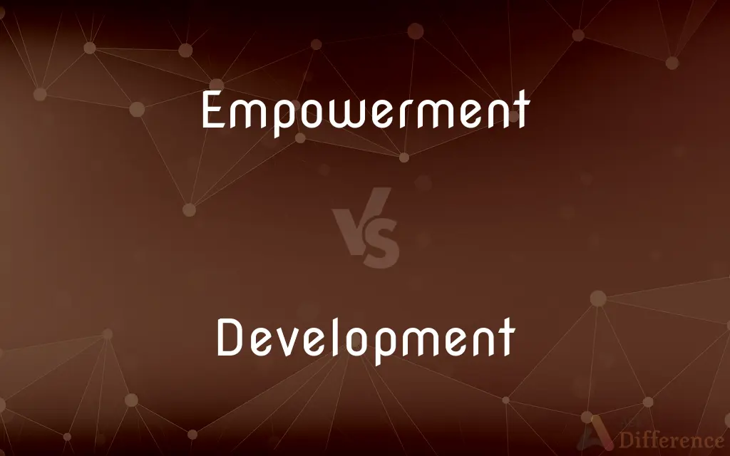 Empowerment vs. Development — What's the Difference?
