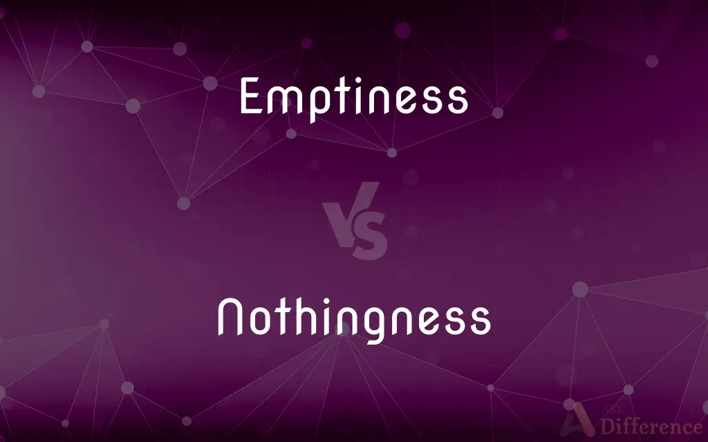 Emptiness vs. Nothingness — What's the Difference?