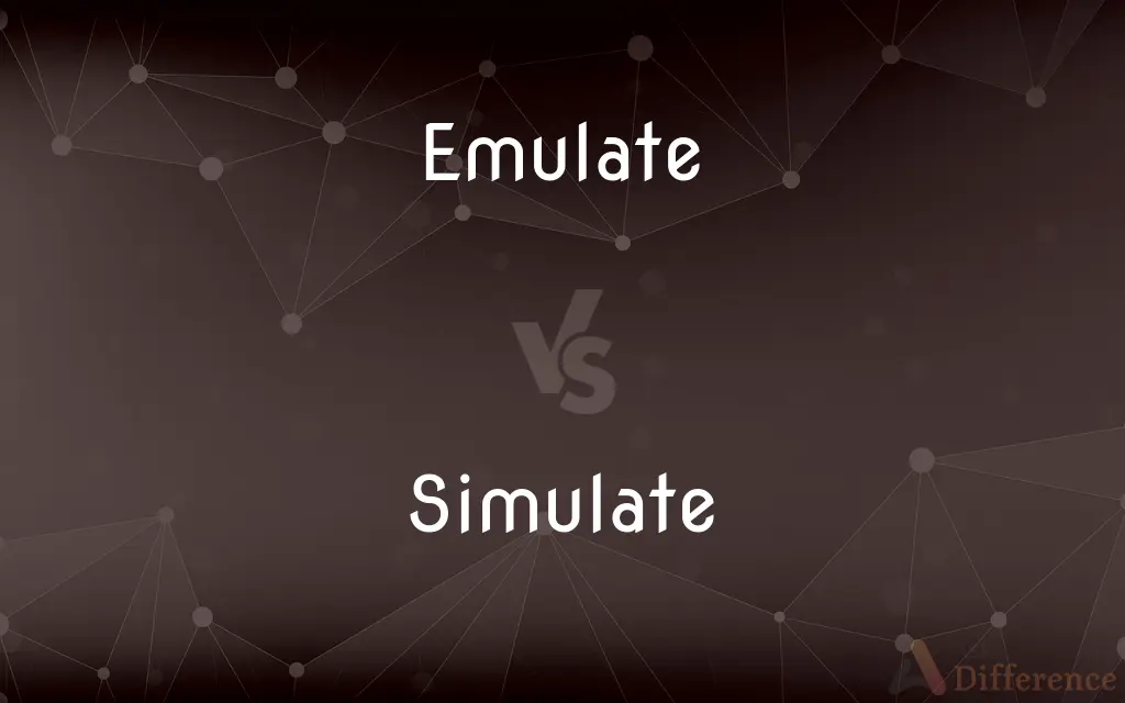 Emulate vs. Simulate — What's the Difference?