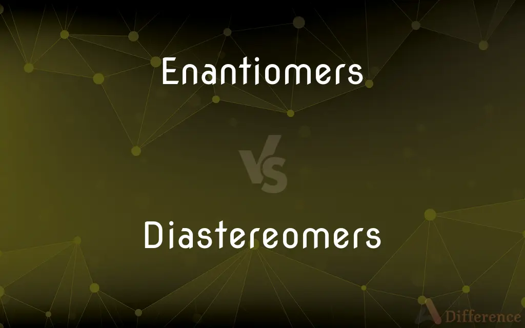 Enantiomers vs. Diastereomers — What's the Difference?
