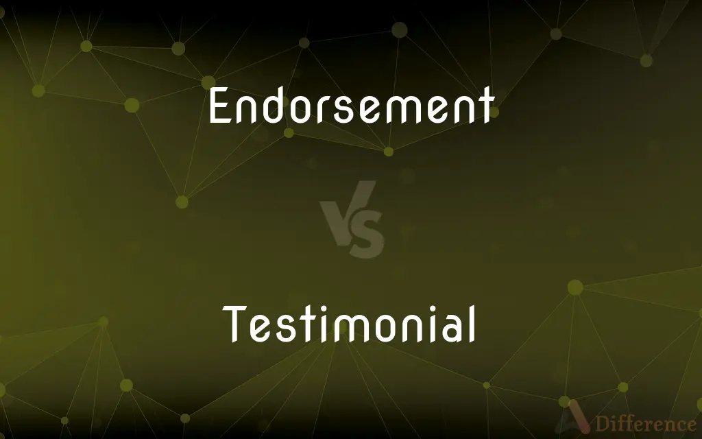 Endorsement vs. Testimonial — What's the Difference?