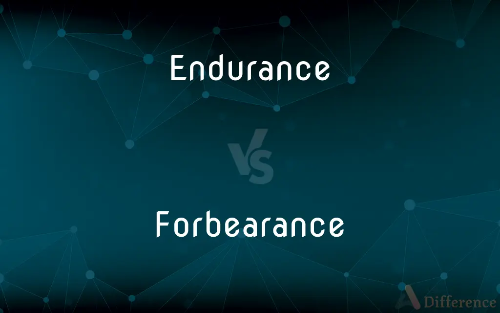 Endurance vs. Forbearance — What's the Difference?