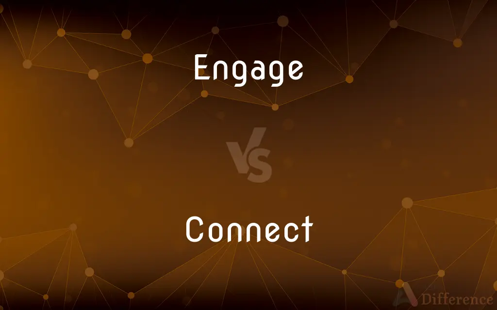 Engage vs. Connect — What's the Difference?