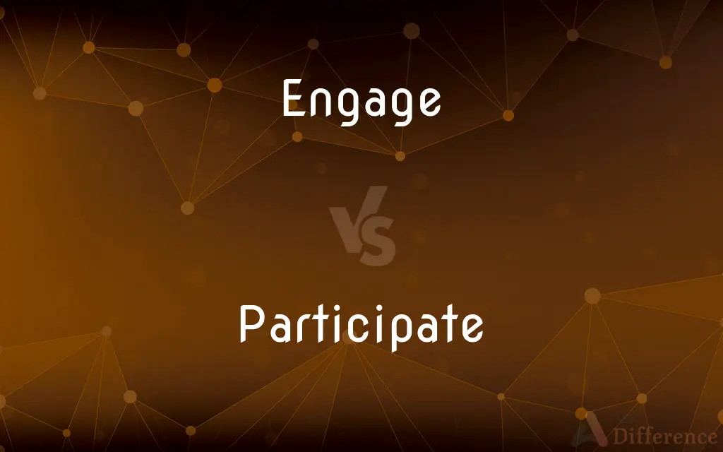 Engage vs. Participate — What's the Difference?