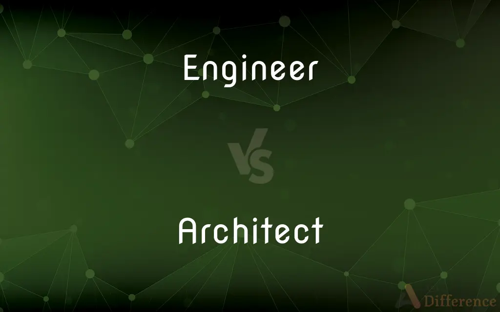 Engineer vs. Architect — What's the Difference?