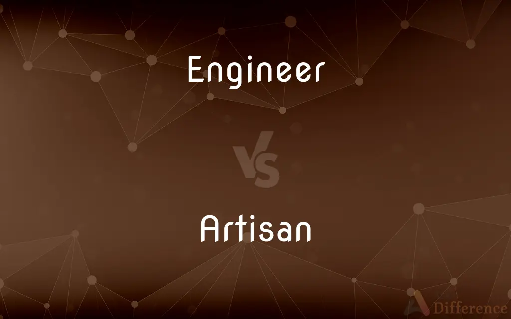 Engineer vs. Artisan — What's the Difference?
