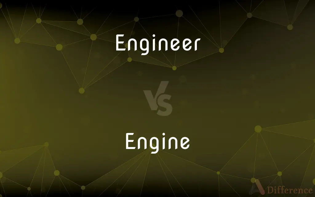 Engineer vs. Engine — What's the Difference?