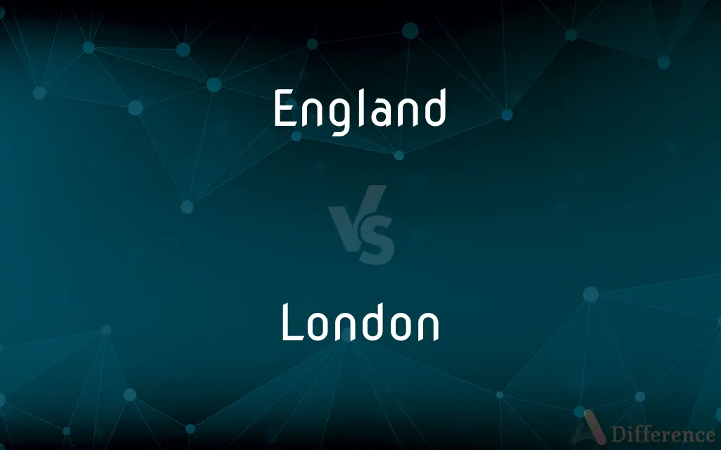 England vs. London — What's the Difference?