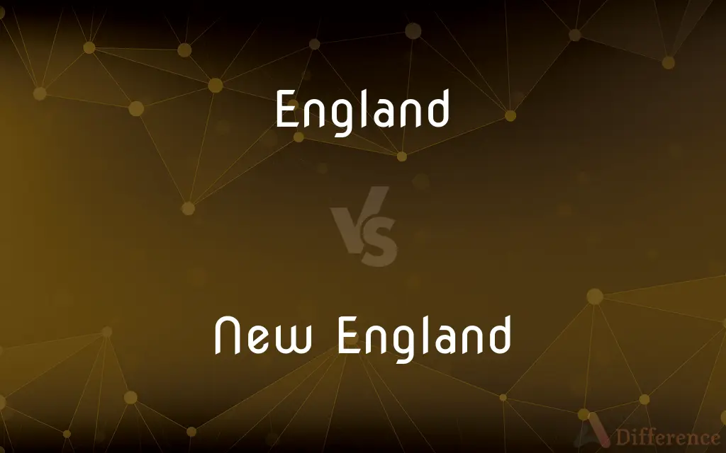 England vs. New England — What's the Difference?