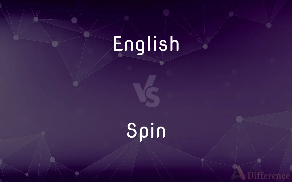English vs. Spin — What's the Difference?