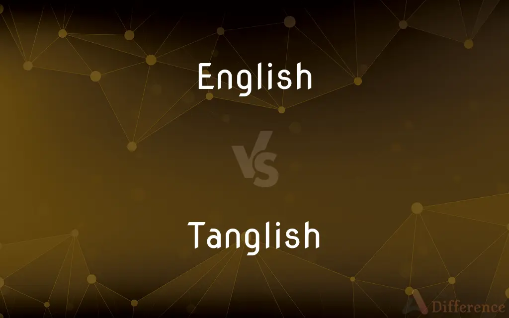 English vs. Tanglish — What's the Difference?