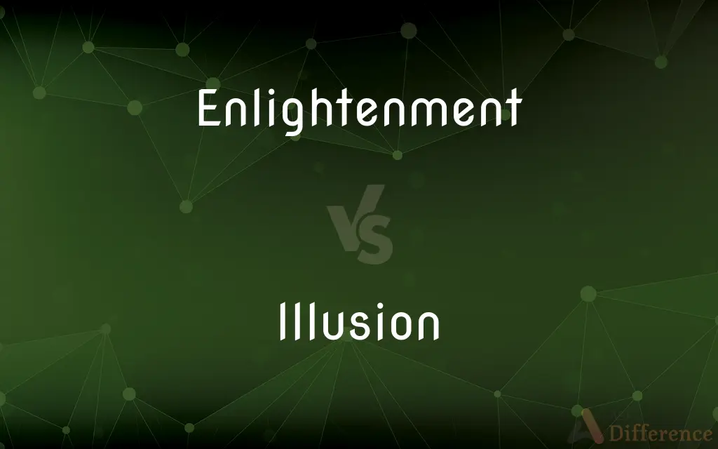 Enlightenment vs. Illusion — What's the Difference?