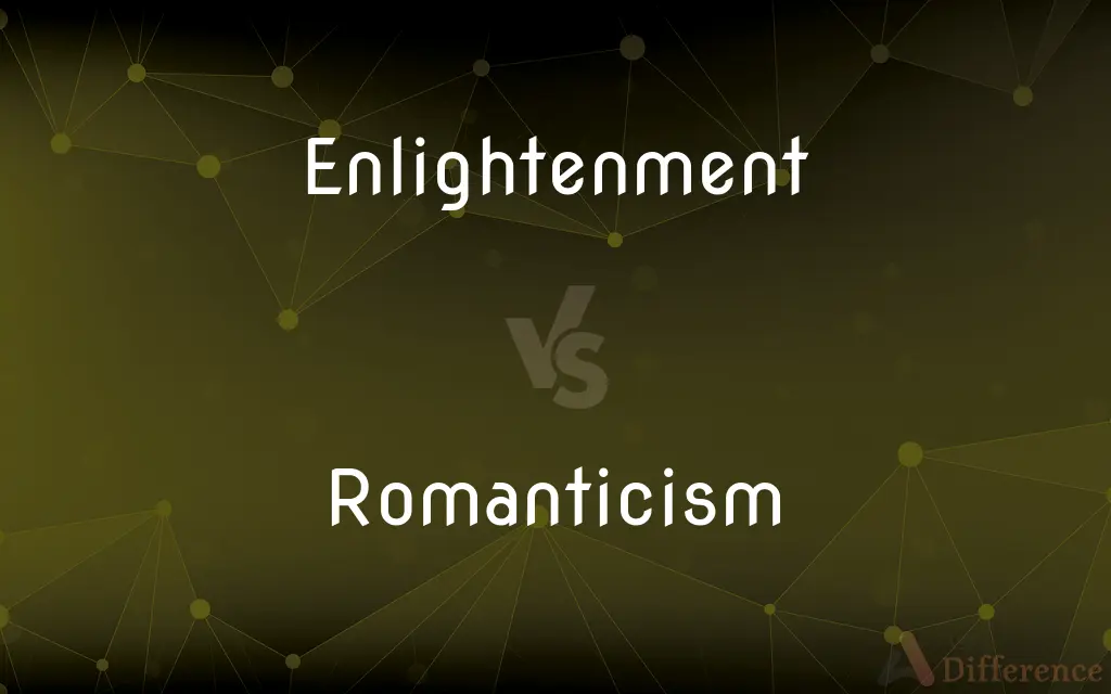Enlightenment vs. Romanticism — What's the Difference?