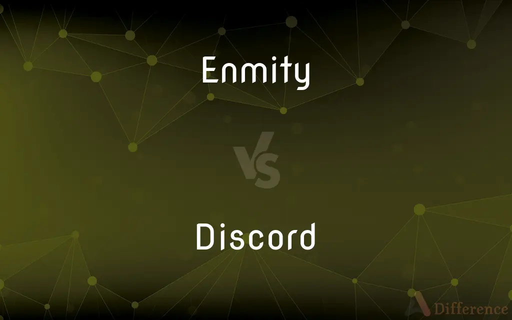 Enmity vs. Discord — What's the Difference?
