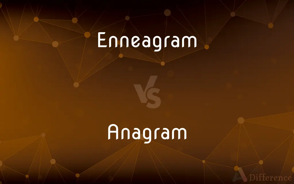 Enneagram vs. Anagram — What's the Difference?
