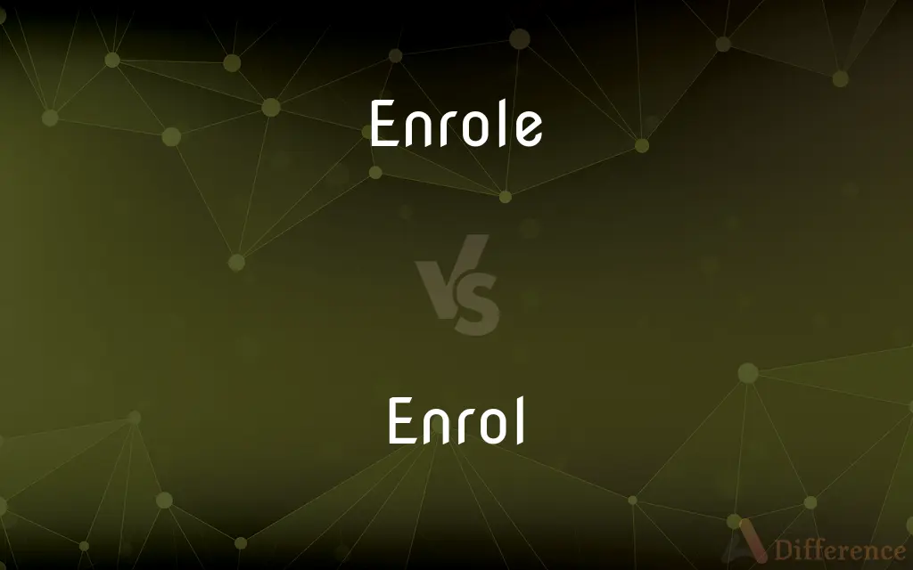 Enrole vs. Enrol — Which is Correct Spelling?