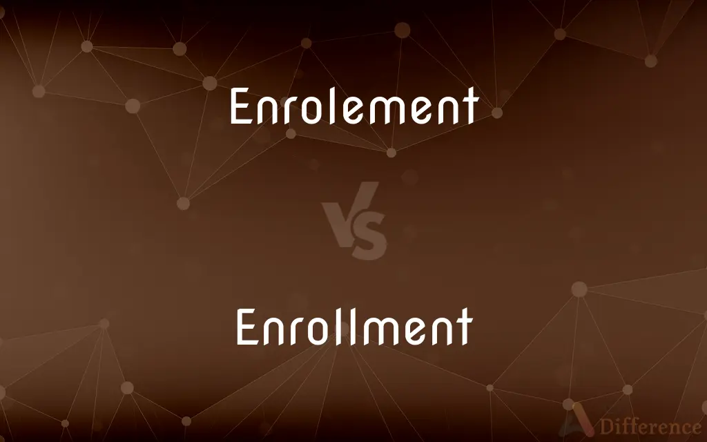 Enrolement vs. Enrollment — Which is Correct Spelling?