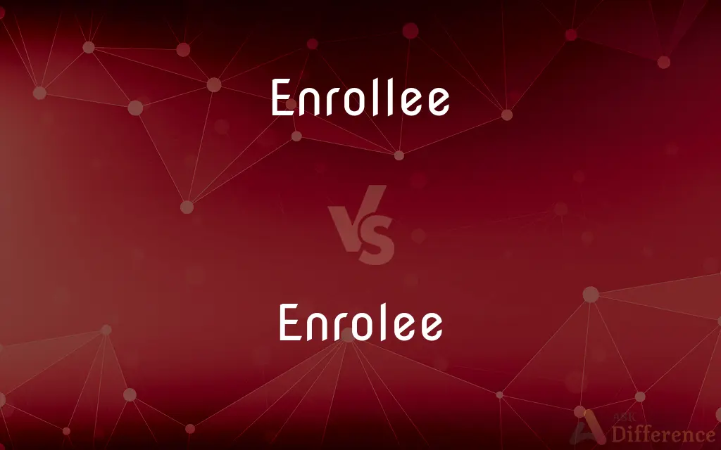 Enrollee vs. Enrolee — Which is Correct Spelling?