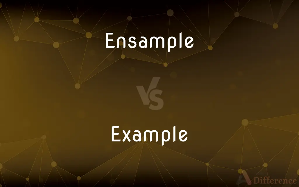 Ensample vs. Example — What's the Difference?