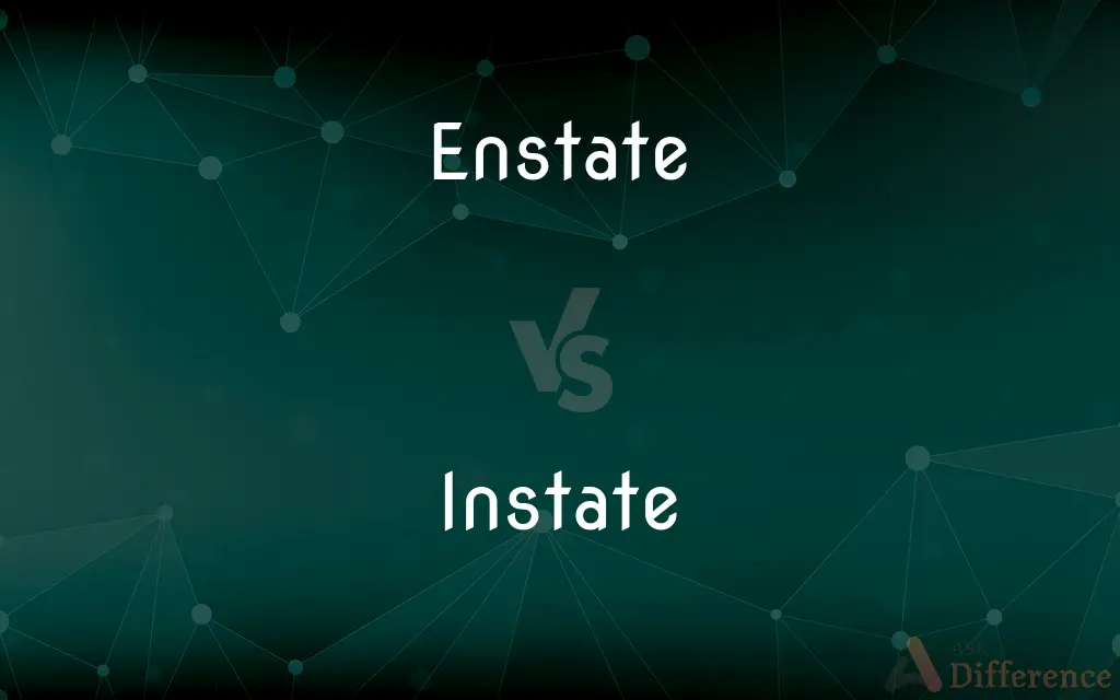 Enstate vs. Instate — Which is Correct Spelling?