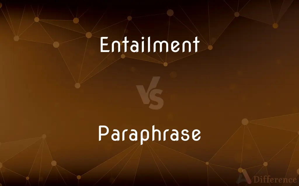 Entailment vs. Paraphrase — What's the Difference?