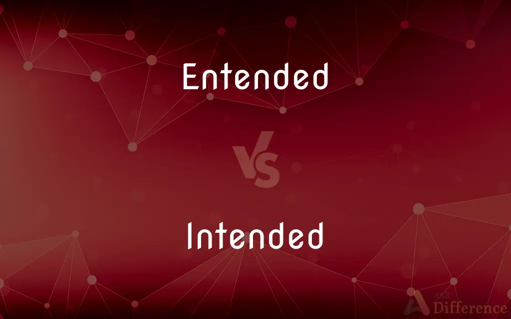 Entended vs. Intended — What's the Difference?