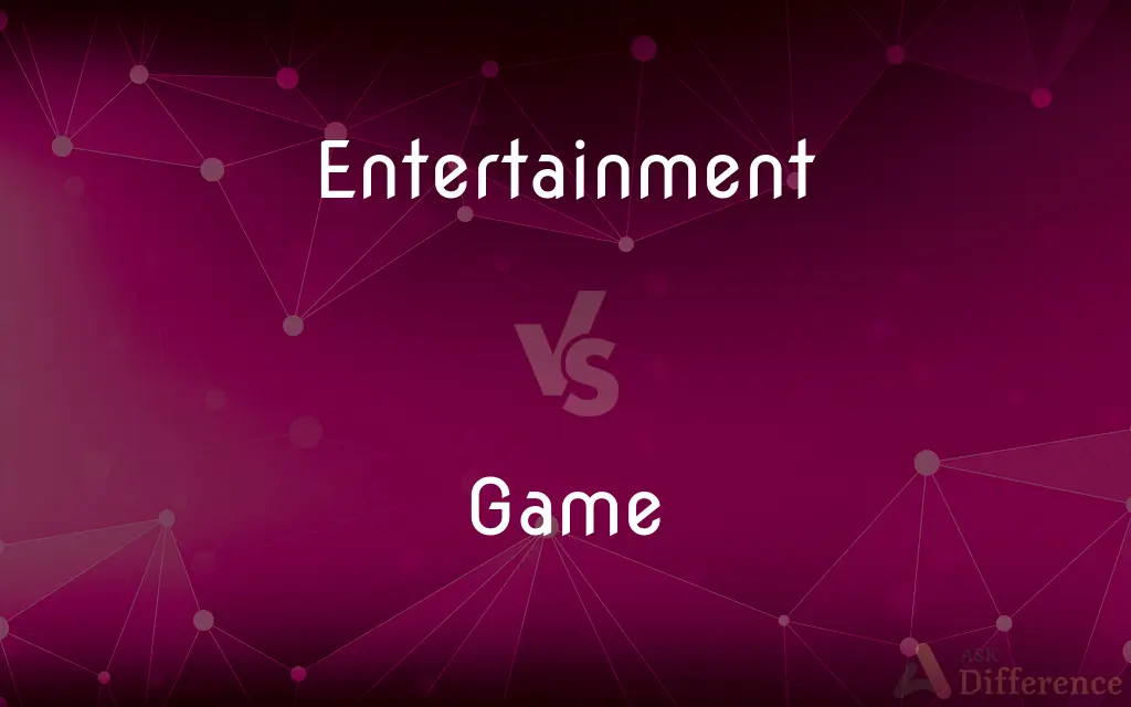 Entertainment vs. Game — What's the Difference?