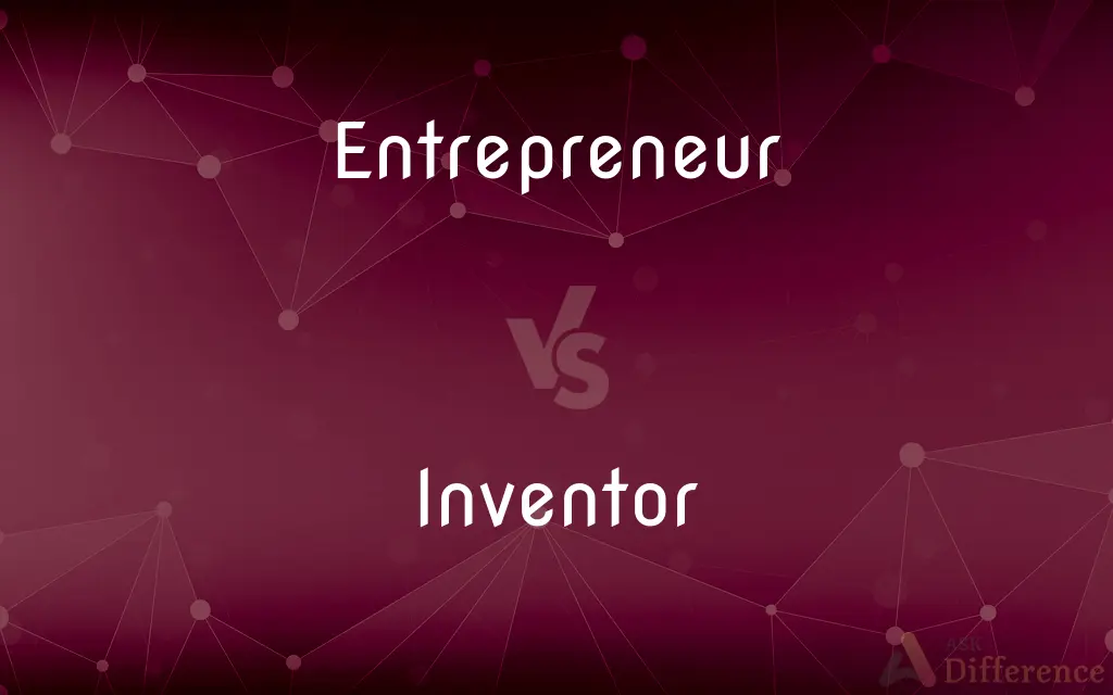 Entrepreneur vs. Inventor — What's the Difference?