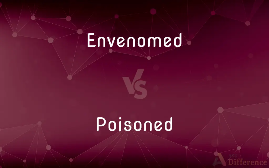 Envenomed vs. Poisoned — What's the Difference?