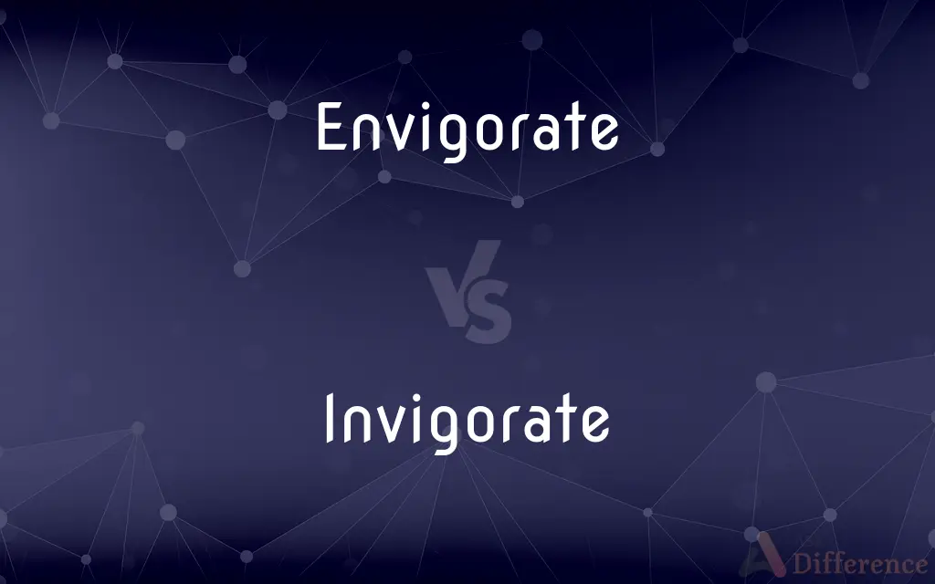 Envigorate vs. Invigorate — Which is Correct Spelling?