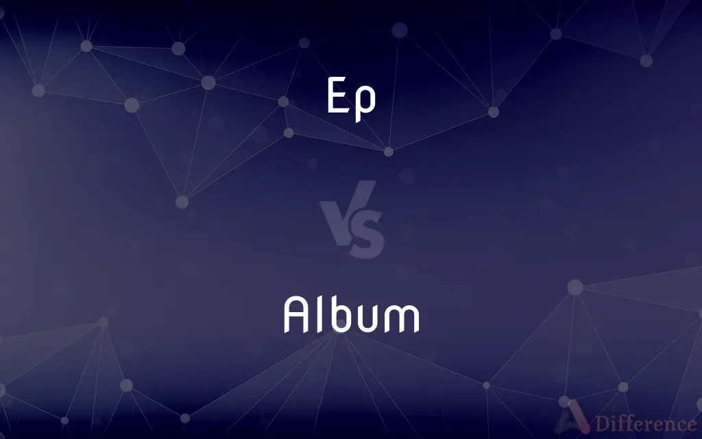 EP vs. Album — What's the Difference?