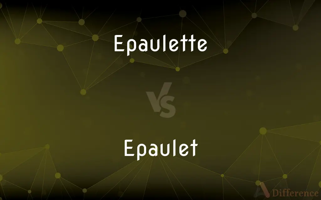 Epaulette vs. Epaulet — What's the Difference?