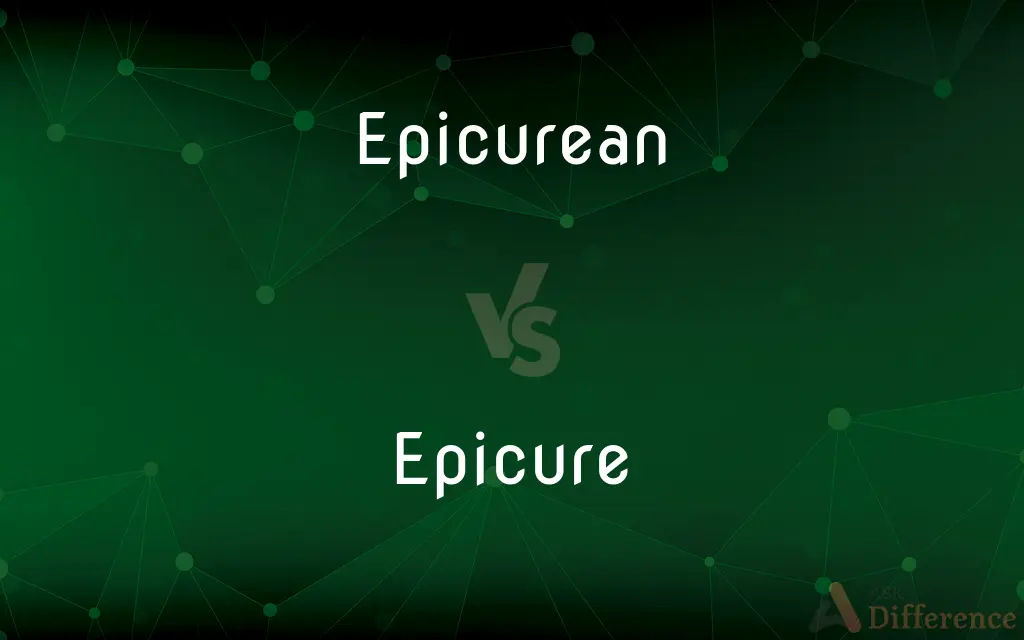 Epicurean vs. Epicure — What's the Difference?